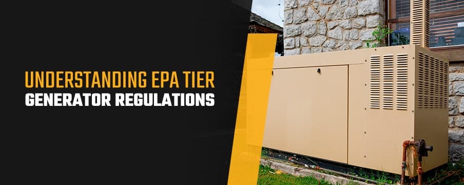 Understanding EPA Tier Generator Regulations