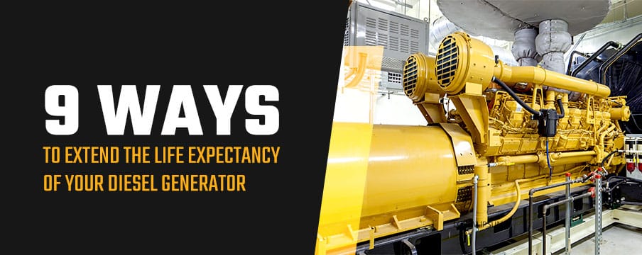 9 Ways to Extend the Life Expectancy of Your Diesel Generator