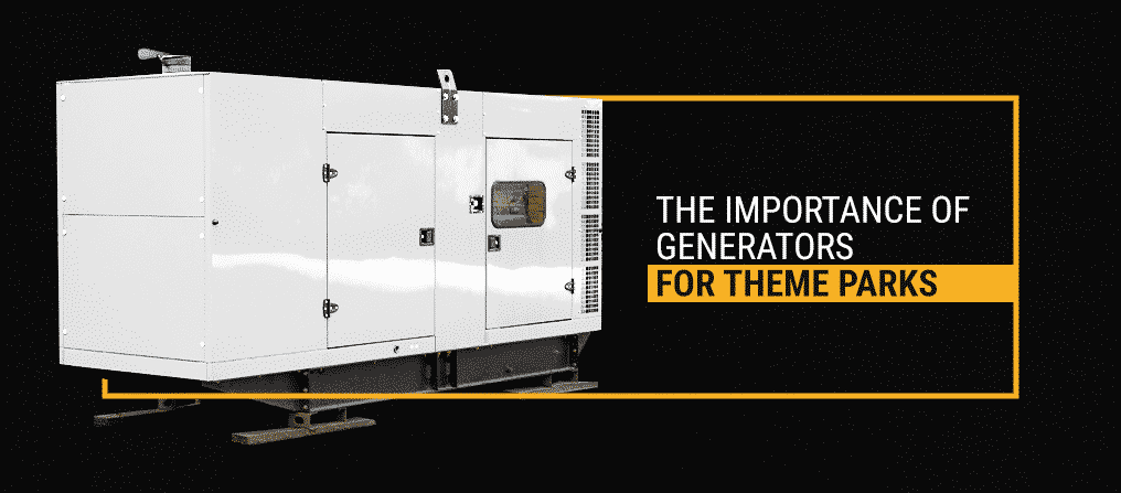 The Importance of Generators for Theme Parks