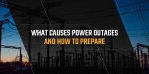 Common Causes Of Power Outages And How To Prepare