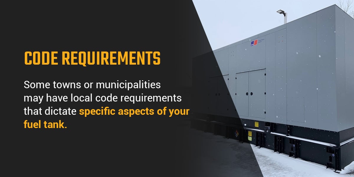 Local code requirements dictate aspects of your generator's fuel tank